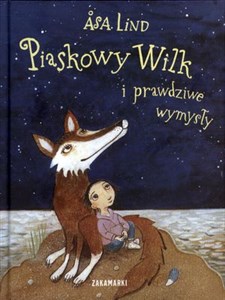 Picture of Piaskowy wilk i prawdziwe wymysły