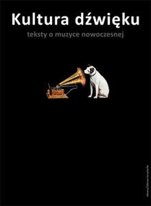 Picture of Kultura dźwięku Teksty o muzyce nowoczesnej