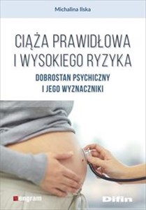 Picture of Ciąża prawidłowa i wysokiego ryzyka Dobrostan psychiczny i jego wyznaczniki