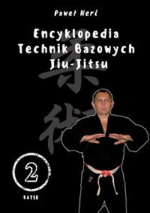 Picture of Encyklopedia technik bazowych Jiu-Jitsu. Tom 2