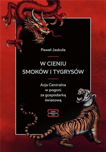Picture of W cieniu smoków i tygrysów Azja Centralna w pogoni za gospodarką światową