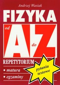 Picture of Fizyka Pytania testowe repetytorium A-Z