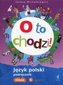 Polska książka : O to chodz... - Teresa Michałkiewicz
