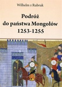 Picture of Podróż do państwa Mongołów 1253-1255