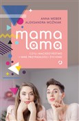 Książka : Mama lama ... - Anna Weber, Aleksandra Woźniak