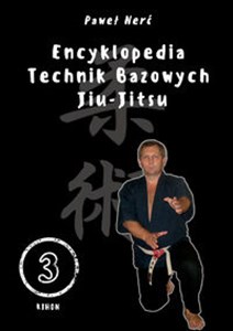 Picture of Encyklopedia technik bazowych Jiu-Jitsu. Tom 3