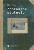 Zrozumieć ... - Dan Diner -  books from Poland