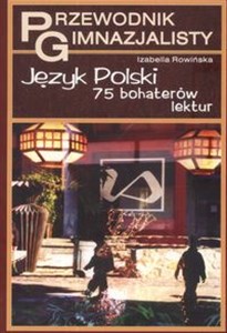 Picture of Przewodnik gimnazjalisty Język polski 75 bohaterów lektur