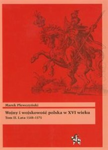 Picture of Wojny i wojskowość polska w XVI wieku t.2
