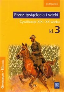 Picture of Przez tysiąclecia i wieki 3 Historia Podręcznik  Cywilizacje XIX i XX wieku Gimnazjum