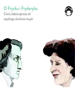 Obrazek Ciocia Jadzia o Frycku i Fryde