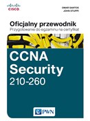 Zobacz : CCNA Secur... - John Stuppi, Omar Santos