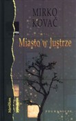 polish book : Miasto w l... - Mirko Kovac