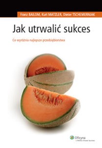 Picture of Jak utrwalić sukces Co wyróżnia przedsiębiorstwa