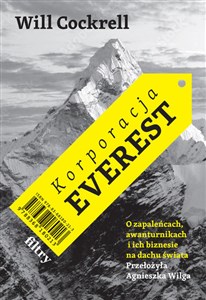 Picture of Korporacja Everest O zapaleńcach, awanturnikach i ich biznesie na dachu świata