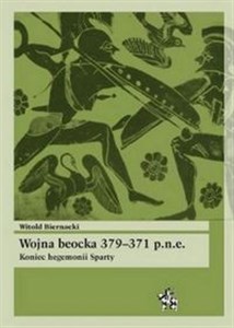Picture of Wojna beocka 379-371 p.n.e. Koniec hegemonii Sparty