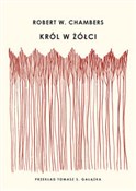 Król w Żół... - W. Chambers Robert -  books from Poland