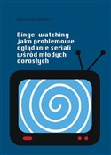 Binge-watc... - Wojciech Rodzeń -  foreign books in polish 