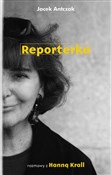 Reporterka... - Jacek Antczak, Hanna Krall -  foreign books in polish 