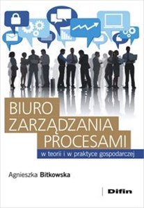 Picture of Biuro zarządzania procesami w teorii i w praktyce gospodarczej
