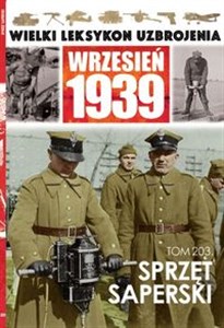 Picture of Wielki Leksykon Uzbrojenia Wrzesień 1939 Tom 203 Sprzęt saperski