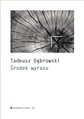 Zobacz : Środek wyr... - Tadeusz Dąbrowski