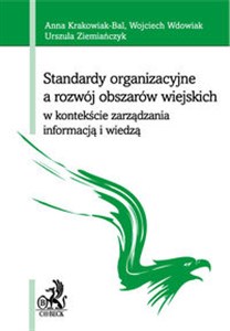 Picture of Standardy organizacyjne a rozwój obszarów wiejskich w kontekście zarządzania informacją i wiedzą
