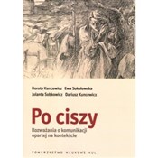 Polska książka : Po ciszy R... - Dorota Kuncewicz, Ewa Sokołowska, Jolanta Sobkowicz, Dariusz Kuncewicz