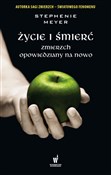 Książka : Życie i śm... - Stephenie Meyer