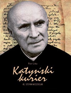 Picture of Katyński kurier k. Stefan Niedzielak