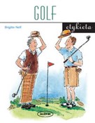 Golf. Etyk... - Neff Brigitte -  Książka z wysyłką do UK