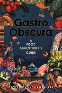 Obrazek Gastro Obscura A Food Adventurer's Guide