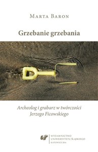 Picture of Grzebanie grzebania. Archeolog i grabarz w...