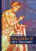 Pokaż szczegóły dla Baldwin IV, król trędowaty polish book : Baldwin IV... - Bernard Hamilton