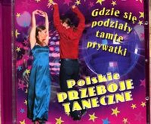 Picture of Polskie przeboje taneczne Gdzie się podziały tamte prywatki