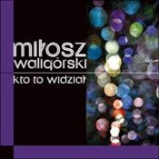 Polska książka : Kto to wid... - Miłosz Waligórski