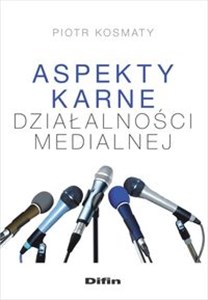 Picture of Aspekty karne dzialalności medialnej