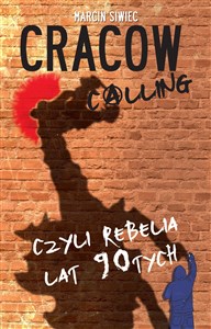 Picture of Cracow Calling czyli rebelia lat 90