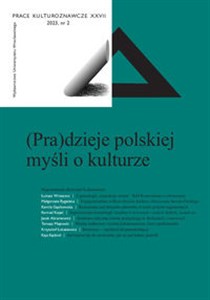 Obrazek Prace Kulturoznawcze XXVII 2023 nr2 (Pra)dzieje polskiej myśli o kulturze