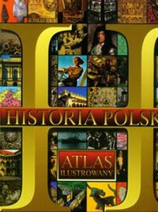 Obrazek Historia polski atlas ilustrowany