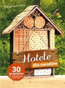 Picture of Hotele dla owadów 30 projektów do samodzielnego wykonania