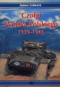 Obrazek Czołgi Wojska Polskiego 1939-1945 vol. I