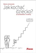 polish book : Jak kochać... - Bożena Janiszewska