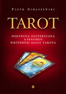 Picture of Tarot Doktryna ezoteryczna a fenomen wróżebnej magii Tarota.