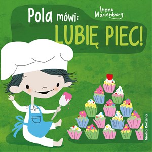 Picture of Pola mówi: Lubię piec!