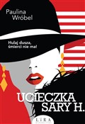 Polska książka : Ucieczka S... - Paulina Wróbel