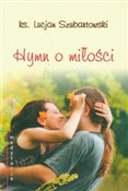 Polska książka : Hymn o mił... - Lucjan Szubartowski