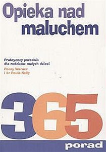 Obrazek Opieka nad maluchem 365 porad. Praktyczny poradnik dla rodziców małych dzieci