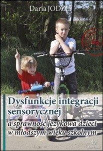 Picture of Dysfunkcje integracji sensorycznej a sprawność językowa dzieci w młodszym wieku szkolnym