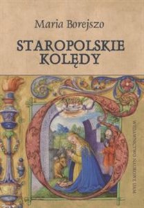 Picture of Staropolskie kolędy Cud betlejemskiej nocy w relacji autorów „Kantyczek karmelitańskich” z XVIII wi